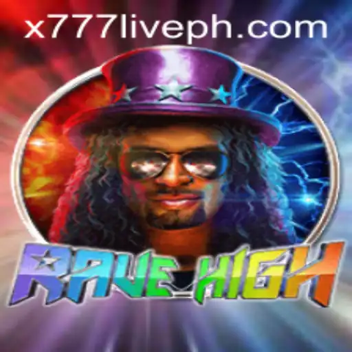 RaveHigh: The Ultimate Gaming Experience with x777 Live