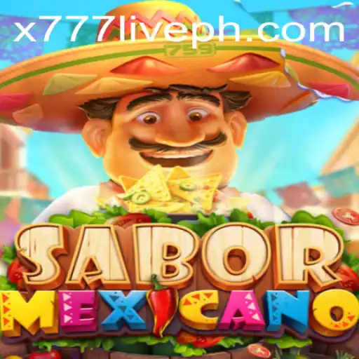 The Exciting World of SaborMexicano and x777 Live: A Comprehensive Guide