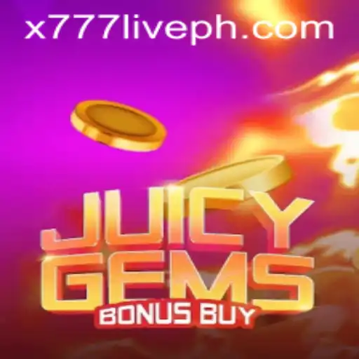 Unlocking the Thrills of JuicyGemsBonusBuy and x777 Live