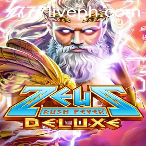 Exploring ZeusRushFeverDeluxe: The Thrilling Adventure in the World of x777 Live