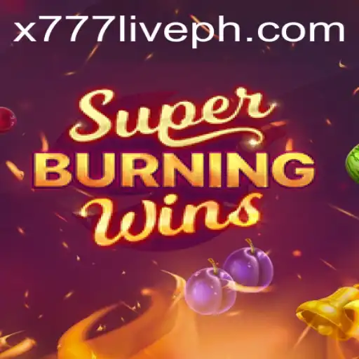 SuperBurningWins: Unveiling the Excitement of x777 Live